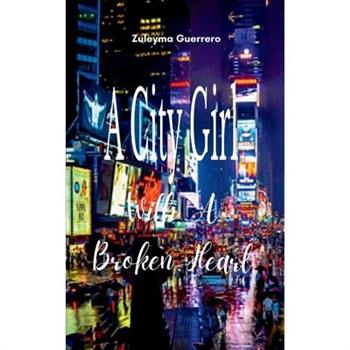A City Girl With A Broken Heart