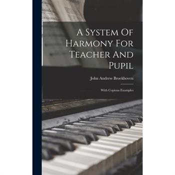 A System Of Harmony For Teacher And Pupil