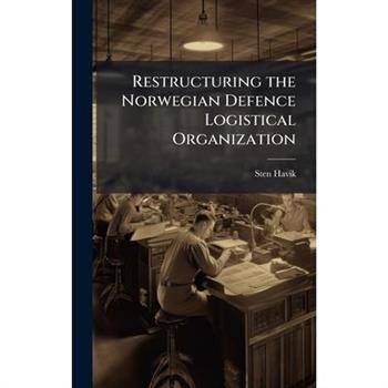 Restructuring the Norwegian Defence Logistical Organization