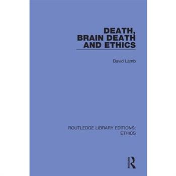 Death, Brain Death and Ethics