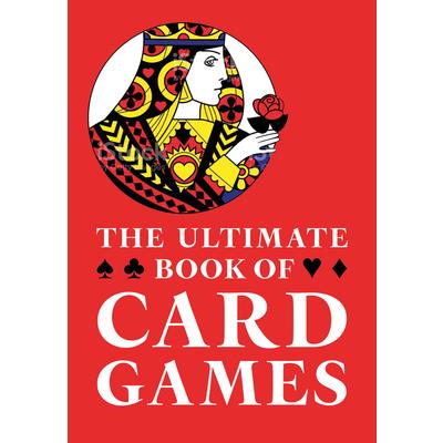 The Ultimate Book of Card Games