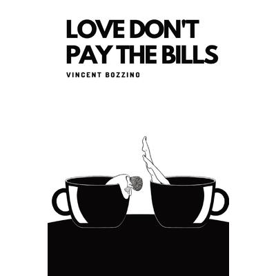 Love Don't Pay the Bills