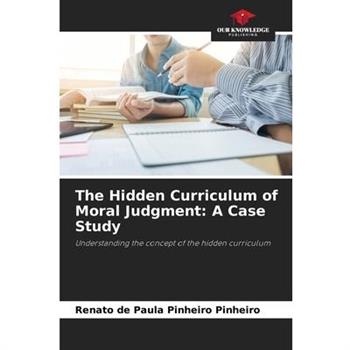 The Hidden Curriculum of Moral Judgment