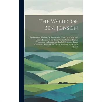 The Works of Ben. Jonson