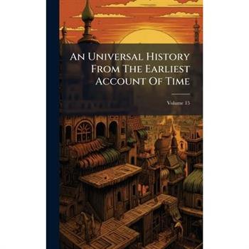 An Universal History From The Earliest Account Of Time