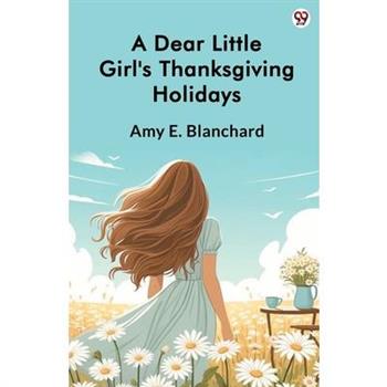 A Dear Little Girl's Thanksgiving Holidays