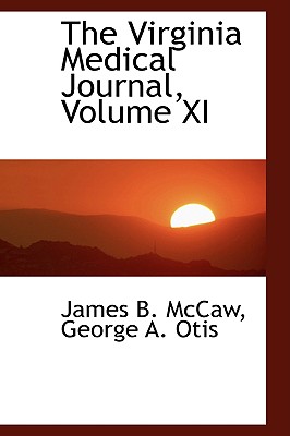 The Virginia Medical Journal, Volume XI