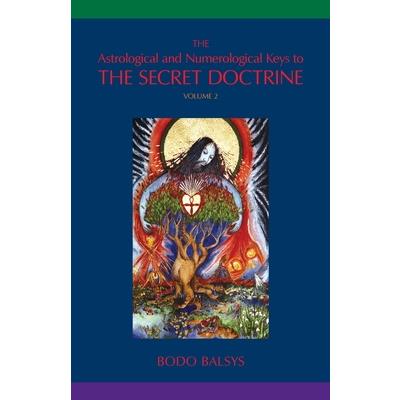 The Astrological and Numerological Keys to The Secret Doctrine Vol.2