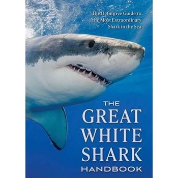 The Great White Shark Handbook