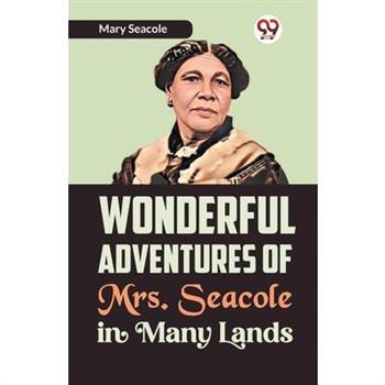Wonderful Adventures of Mrs. Seacole in Many Lands