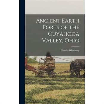 Ancient Earth Forts of the Cuyahoga Valley, Ohio