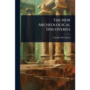 The New Archeological Discoveries