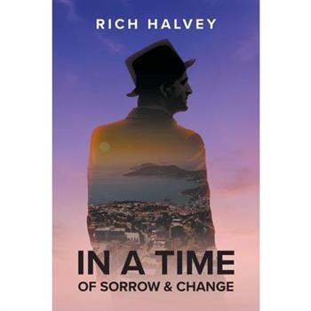 In a Time of Sorrow & Change