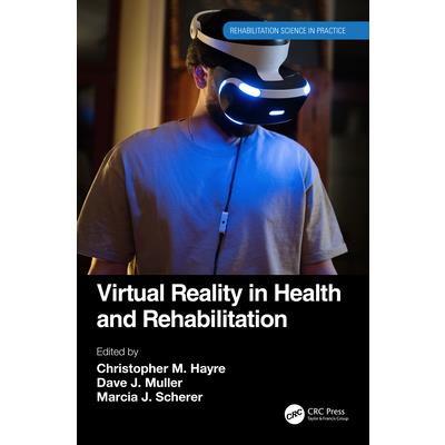 Virtual Reality in Health and Rehabilitation