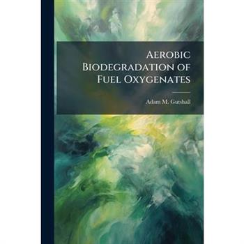 Aerobic Biodegradation of Fuel Oxygenates