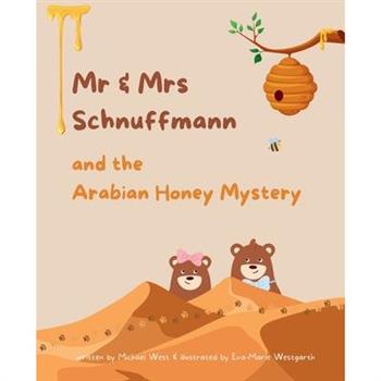 Mr & Mrs Schnuffmann and the Arabian Honey Mystery