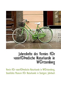 Jahreshefte Des Vereins F(c)R Vaterl(c) Ndische Naturkunde in W(c)Rttemberg