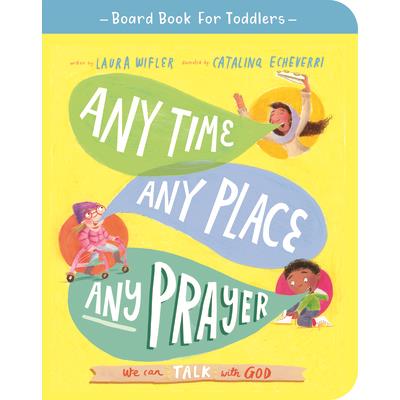 Any Time, Any Place, Any Prayer Board Book
