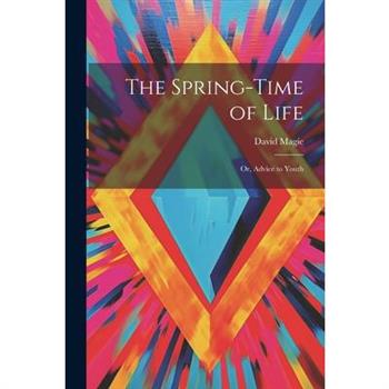 The Spring-Time of Life