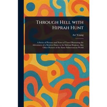 Through Hell With Hiprah Hunt