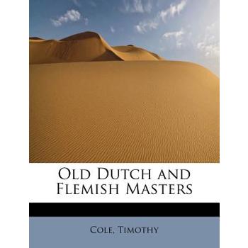 Old Dutch and Flemish Masters