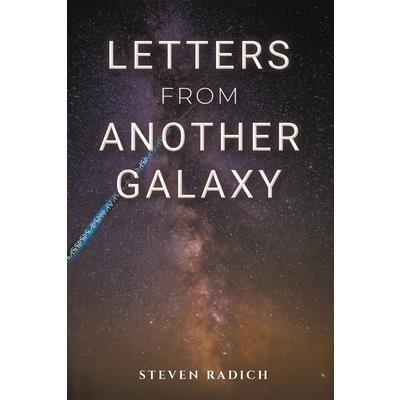 Letters from Another Galaxy