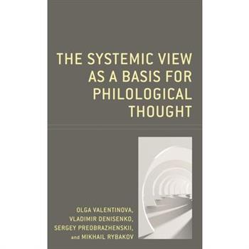 The Systemic View as a Basis for Philological Thought