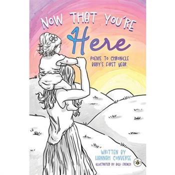 Now That You're Here