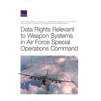 Data Rights Relevant to Weapon Systems in Air Force Special Operations Command