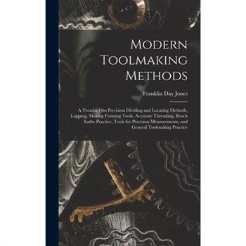 Modern Toolmaking Methods