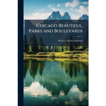 Chicago Beautiful, Parks and Boulevards