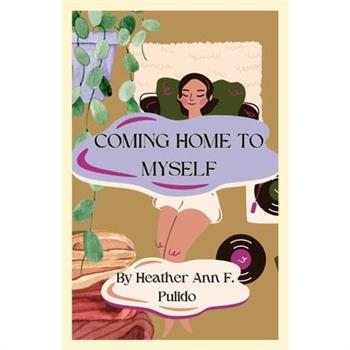 Coming Home to Myself