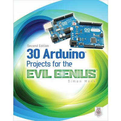 30 Arduino Projects for the Evil Genius