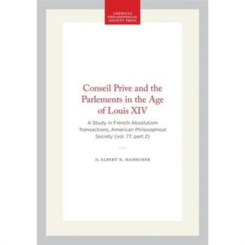 Conseil Prive and the Parlements in the Age of Louis XIV