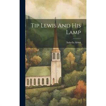 Tip Lewis And His Lamp