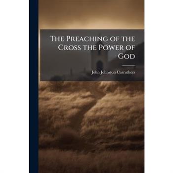 The Preaching of the Cross the Power of God