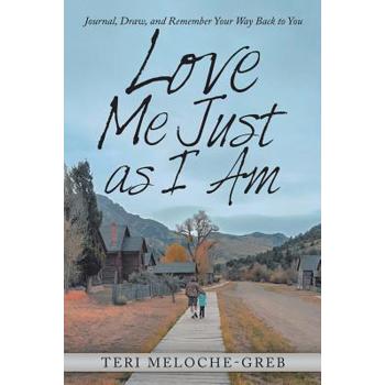 Love Me Just As I Am