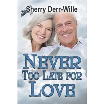 Never too Late For Love