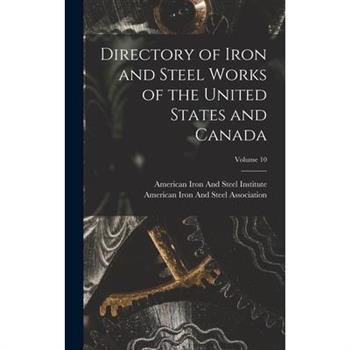 Directory of Iron and Steel Works of the United States and Canada; Volume 10