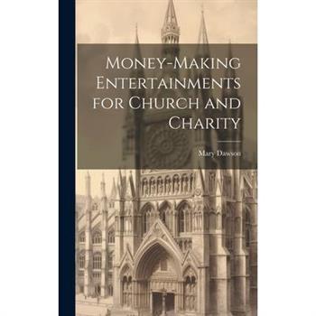 Money-making Entertainments for Church and Charity