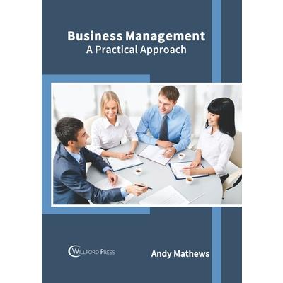 Business Management: A Practical Approach