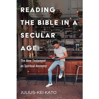 Reading the Bible in a Secular Age