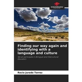 Finding our way again and identifying with a language and culture