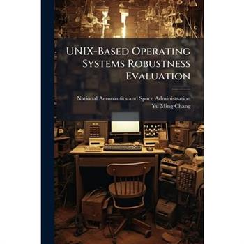 UNIX-Based Operating Systems Robustness Evaluation