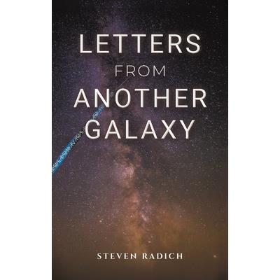 Letters from Another Galaxy