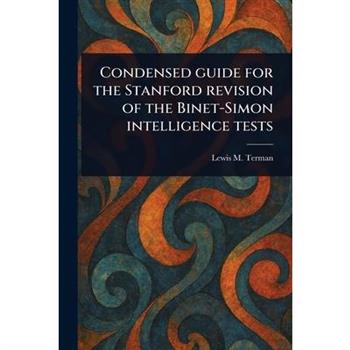 Condensed Guide for the Stanford Revision of the Binet-Simon Intelligence Tests
