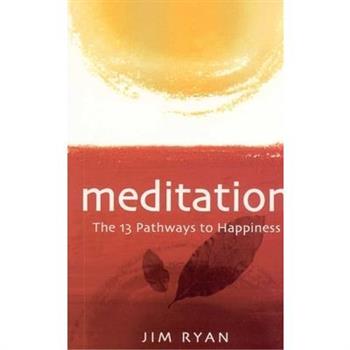 Meditation: 13 Pathways to Happiness