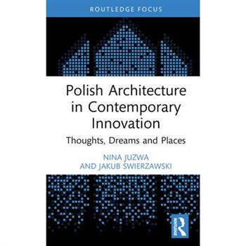 Polish Architecture in Contemporary Innovation