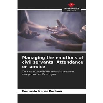 Managing the emotions of civil servants