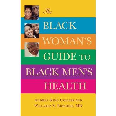 The Black Woman’s Guide to Black Men’s Health